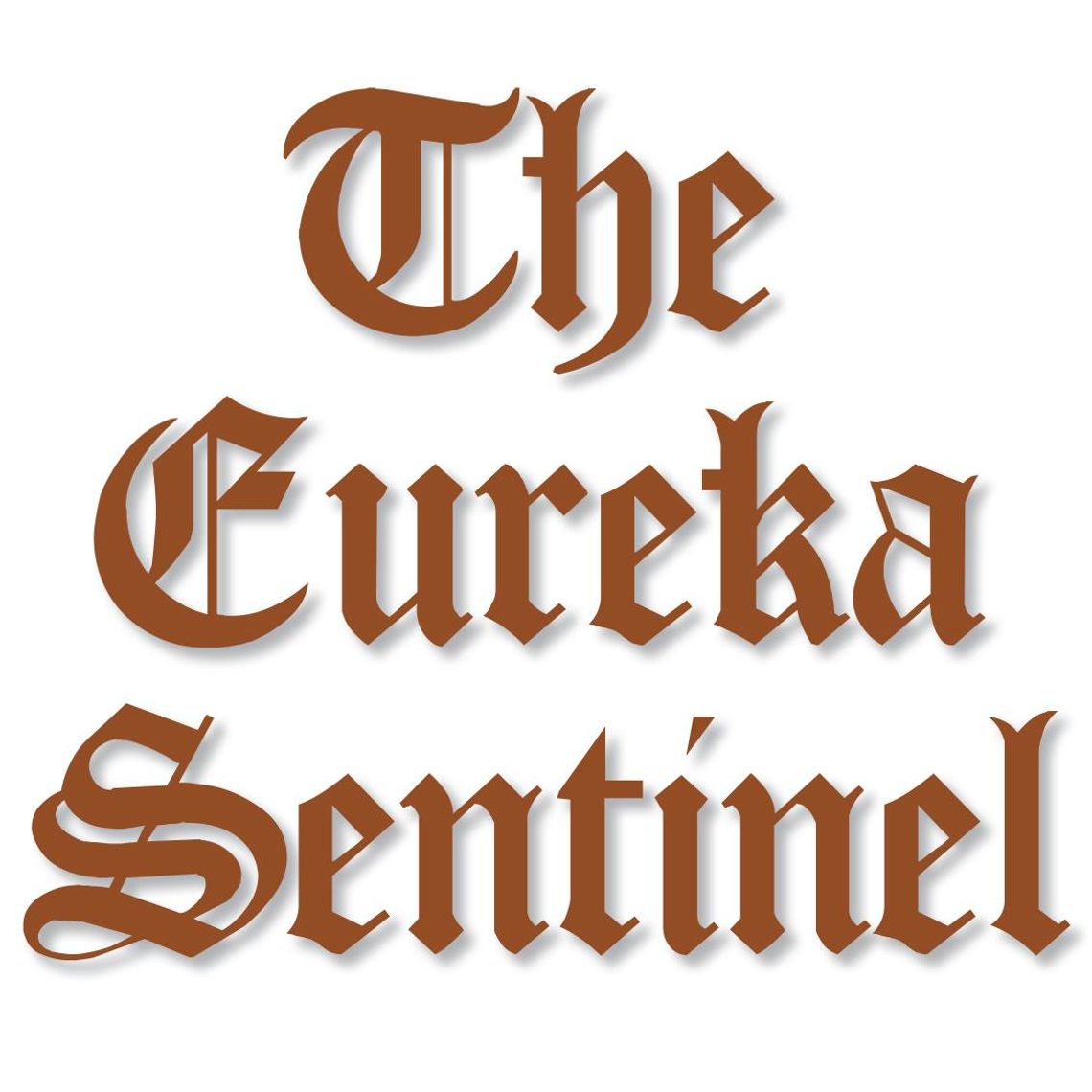 The Eureka Sentinel The Eureka Sentinel