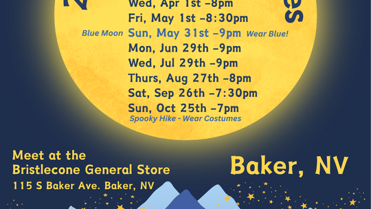 2026 Full MOON Hikes at the Bristlecone General Store 2026 Full MOON Hikes at the Bristlecone General Store