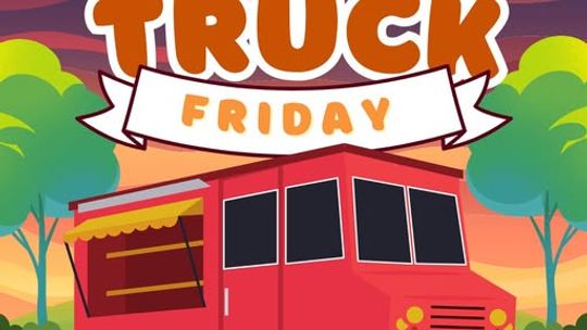 FOOD TRUCK FRIDAY FOOD TRUCK FRIDAY