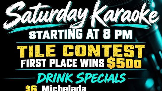 Saturday Karaoke & Tile Contest